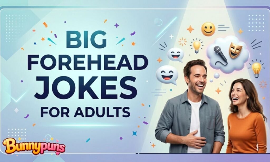 Big Forehead Jokes for Adults