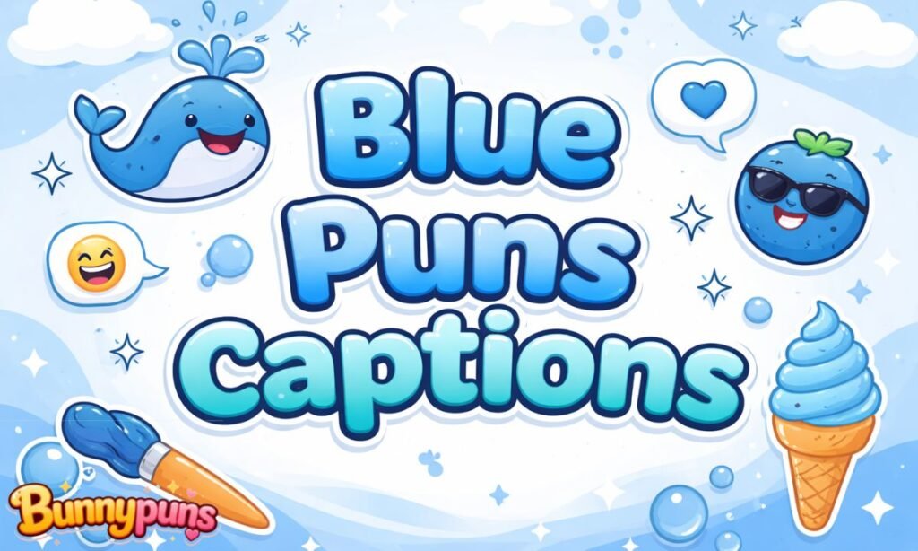 Blue Puns Captions