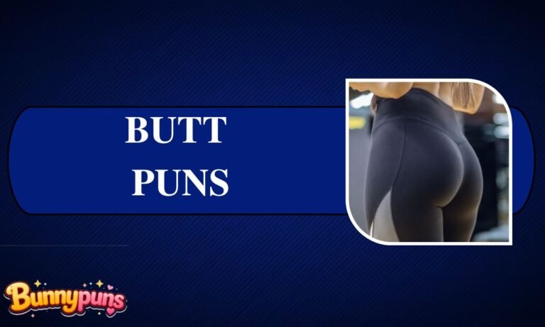 Butt Puns