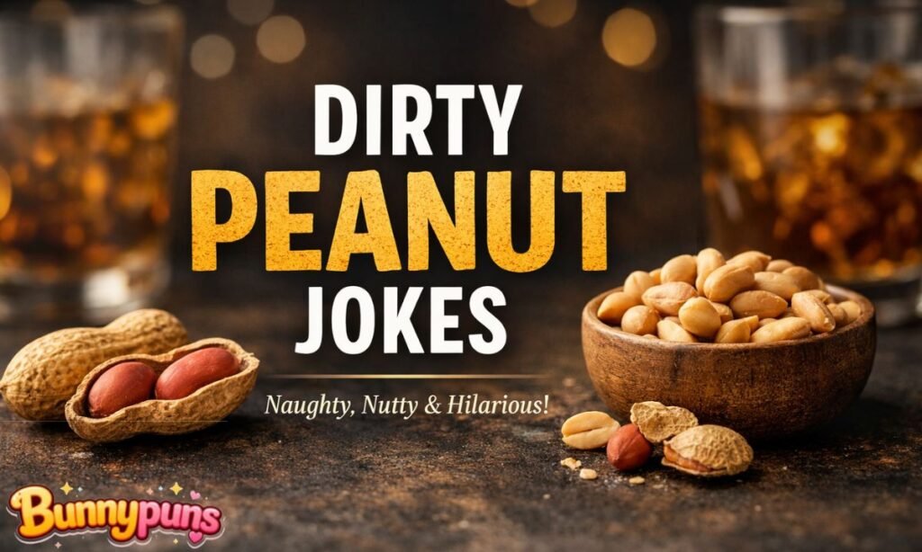 Dirty Peanut Jokes