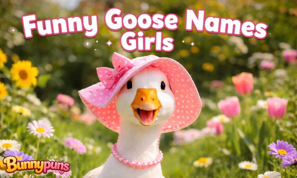 Funny Goose Names Girl