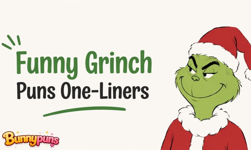 Funny Grinch Puns One-Liners