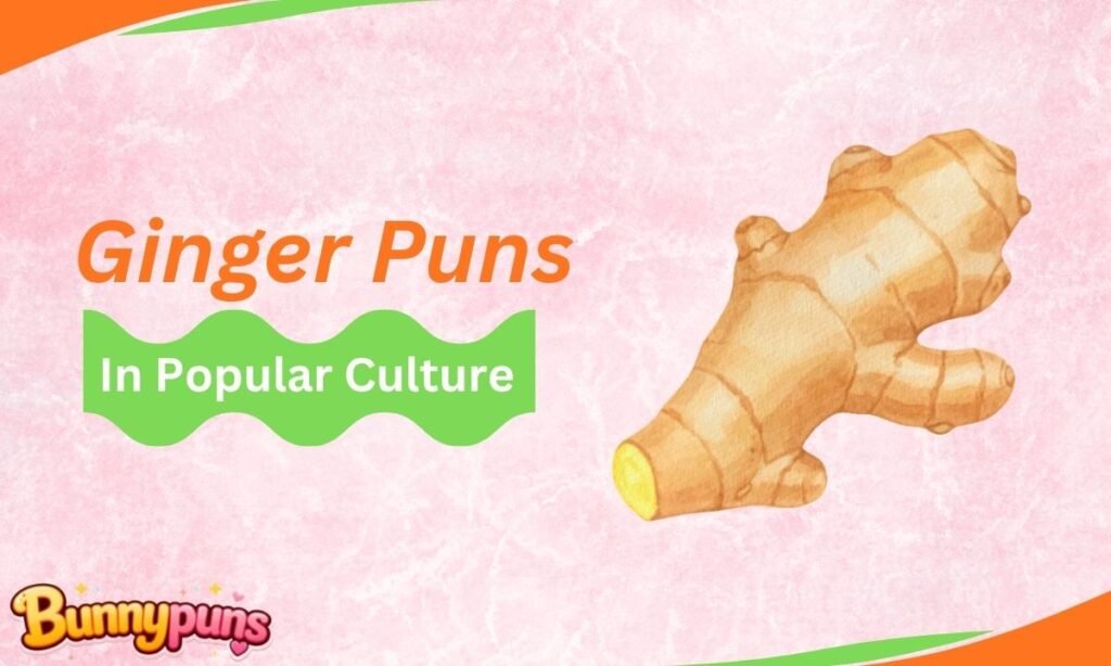 Ginger Puns in Popular Culture