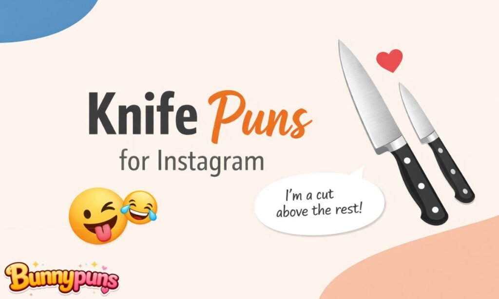 Knife Puns for Instagram