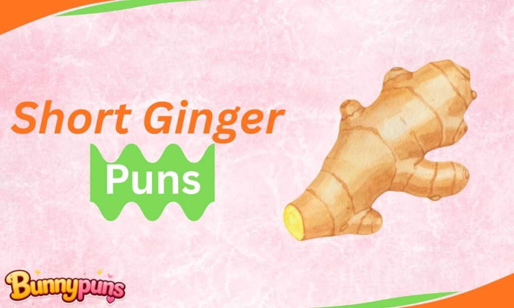 Short ginger puns