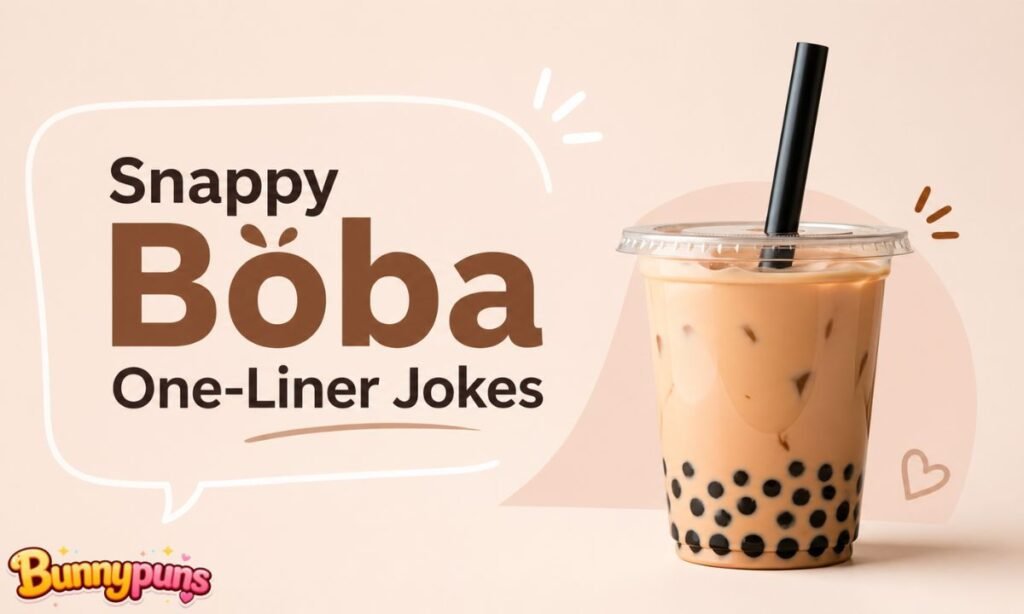 Snappy Boba One-Liner Jokes