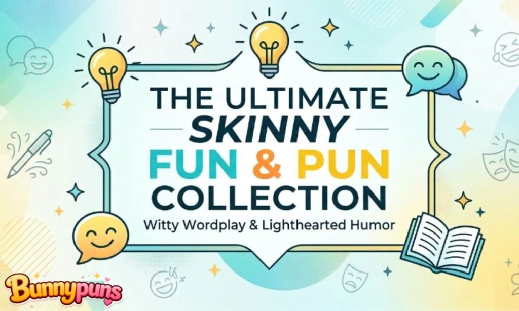 The Ultimate Skinny FUN & Pun Collection