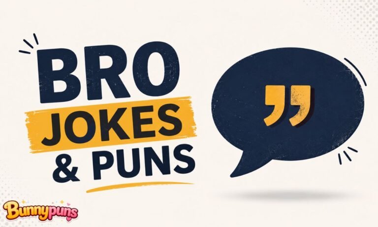 Bro Jokes & Puns