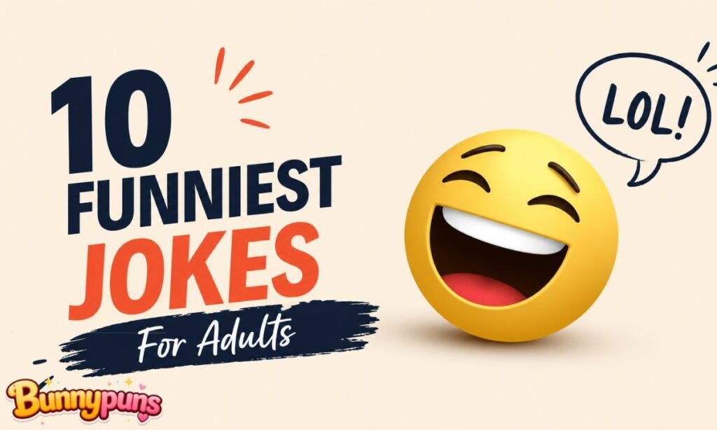 10 Funniest Jokes For Adults