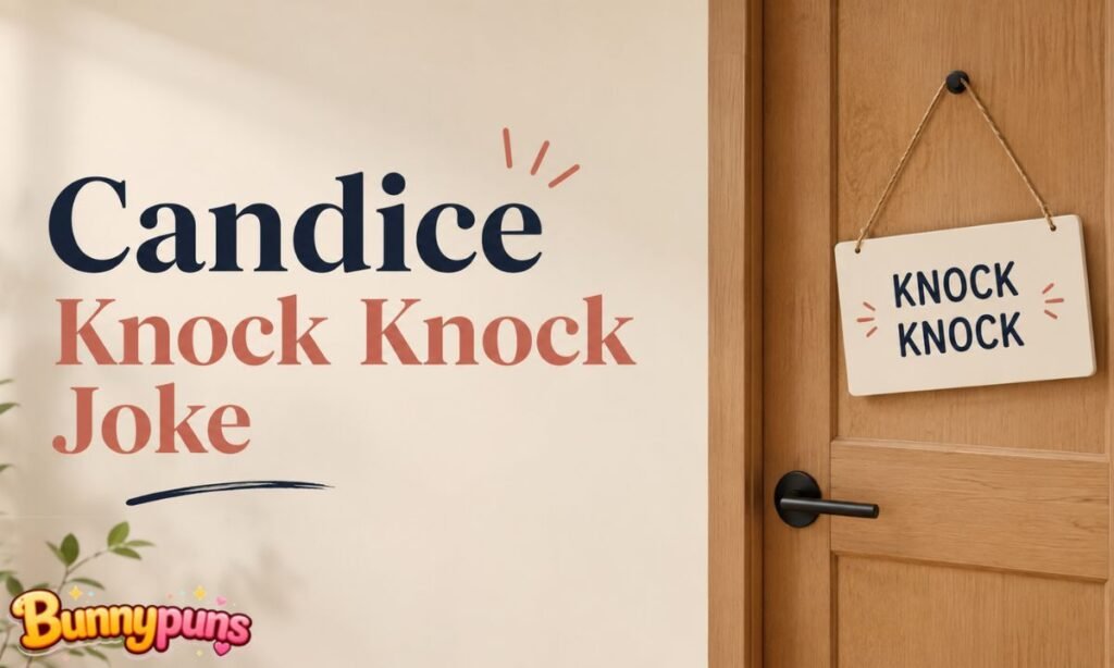Candice Knock Knock Joke