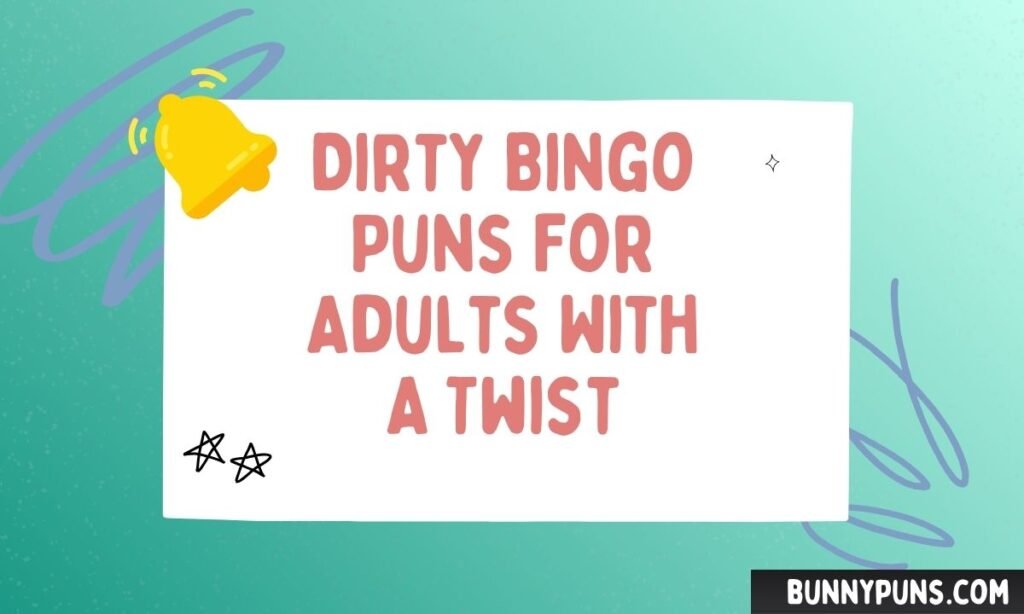 Dirty Bingo Puns For Adults With A Twist
