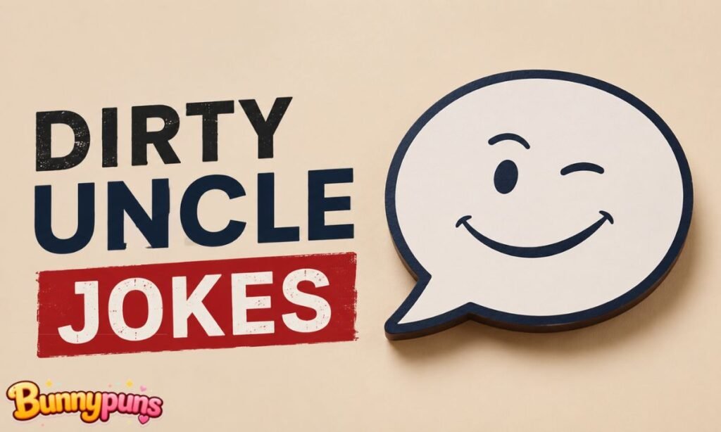 Dirty Uncle Jokes