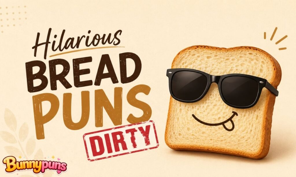 Hilarious Bread Puns Dirty