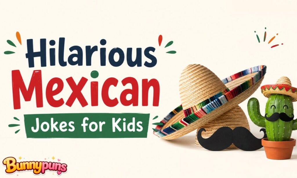 Hilarious Mexican Jokes for Kids