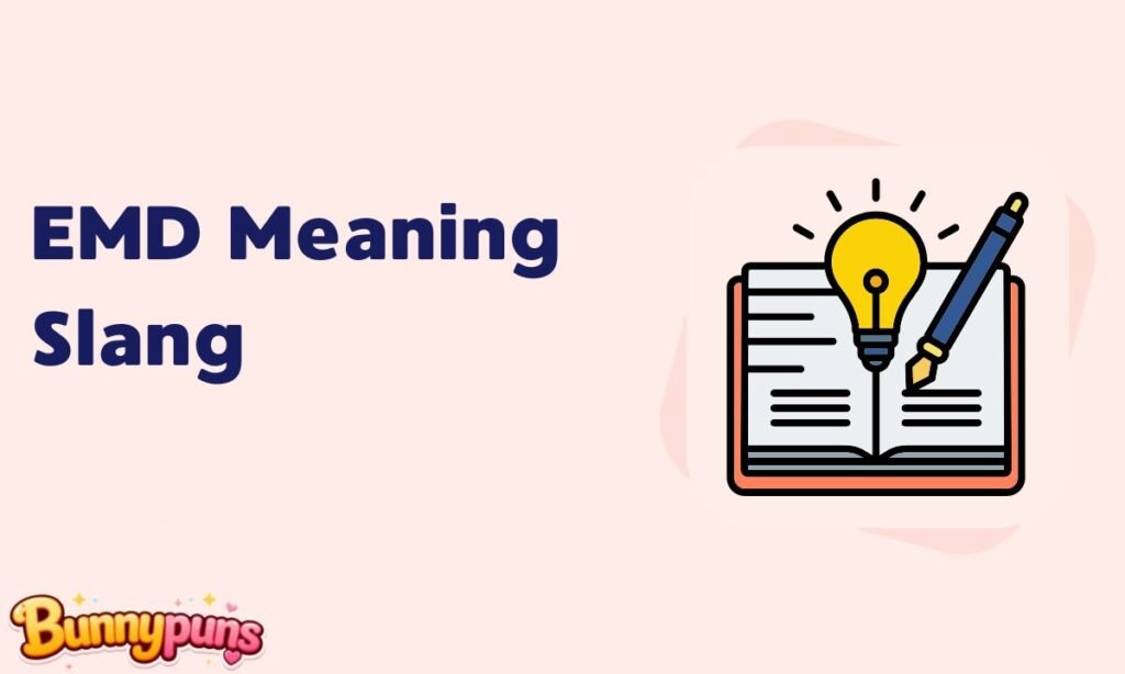 EMD Meaning Slang