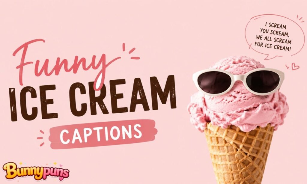 Funny Ice Cream Captions