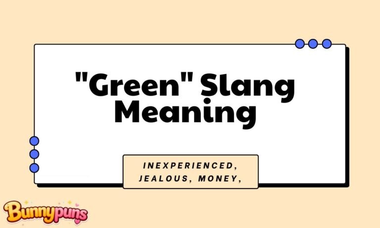 Green Slang Meaning
