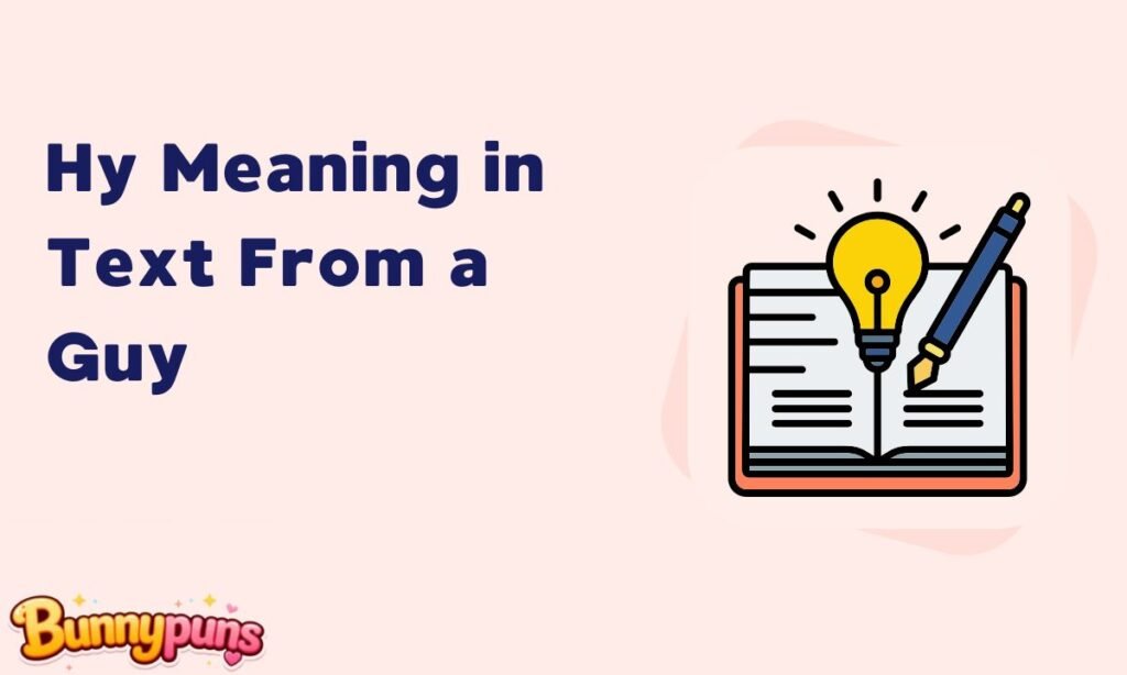 Hy Meaning in Text From a Guy