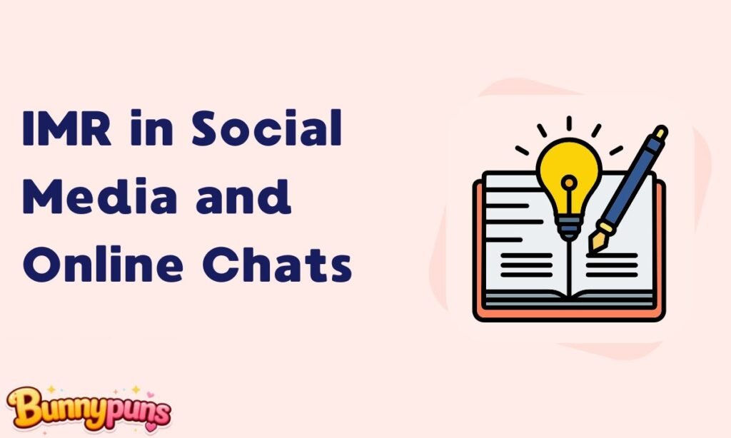 IMR in Social Media and Online Chats