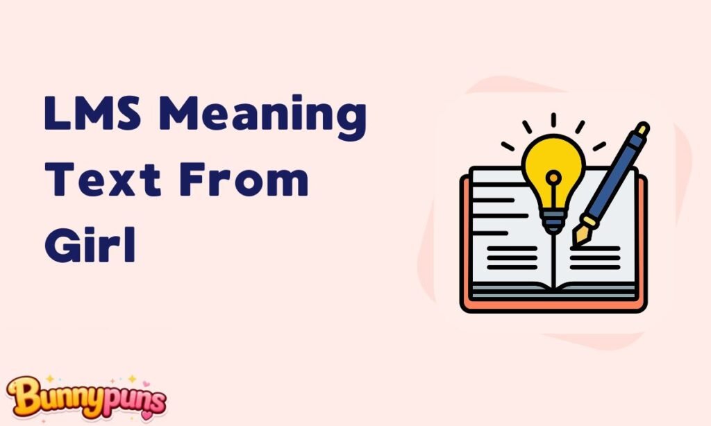 LMS Meaning Text From Girl