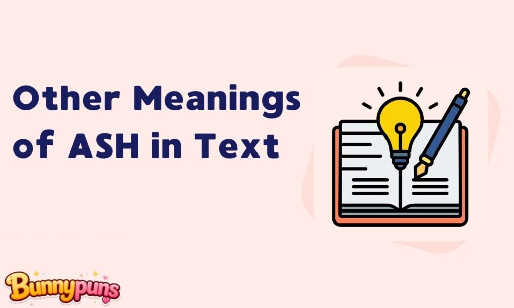Other Meanings of ASH in Text