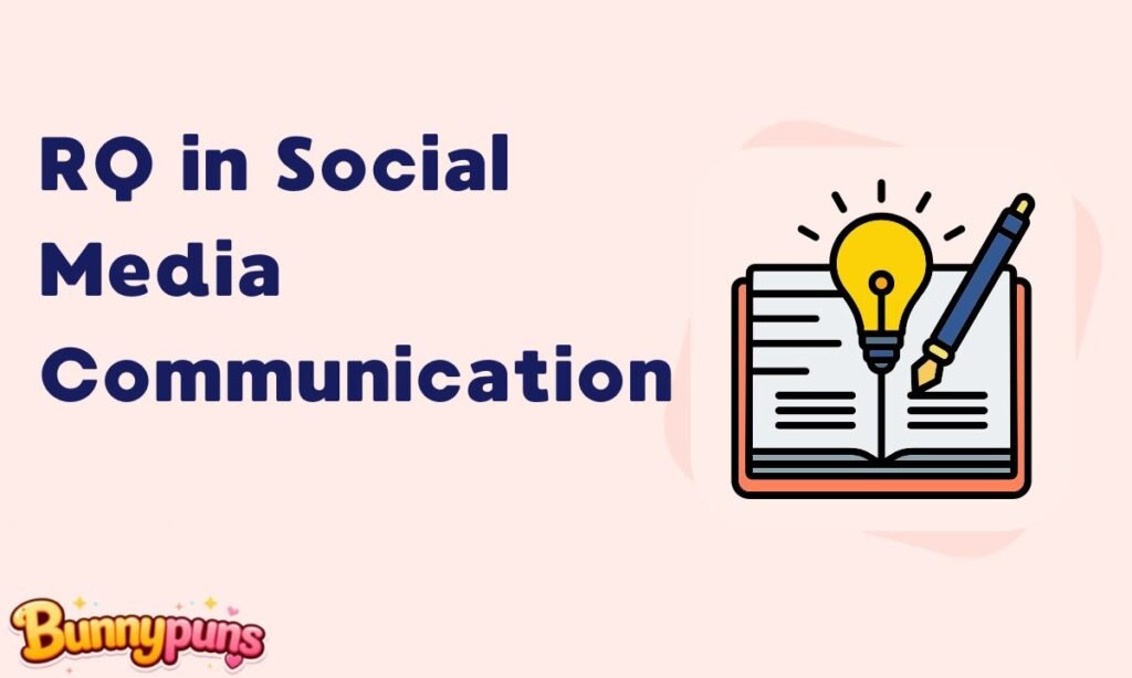 RQ in Social Media Communication