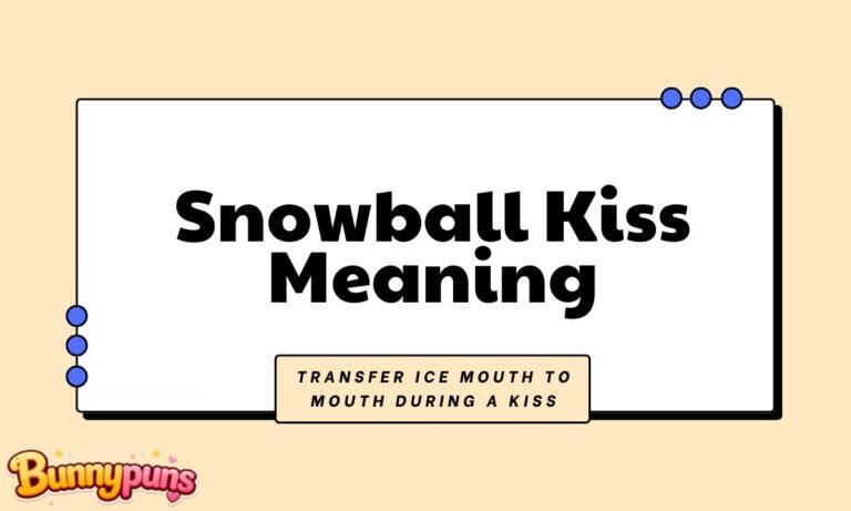 Snowball Kiss Meaning