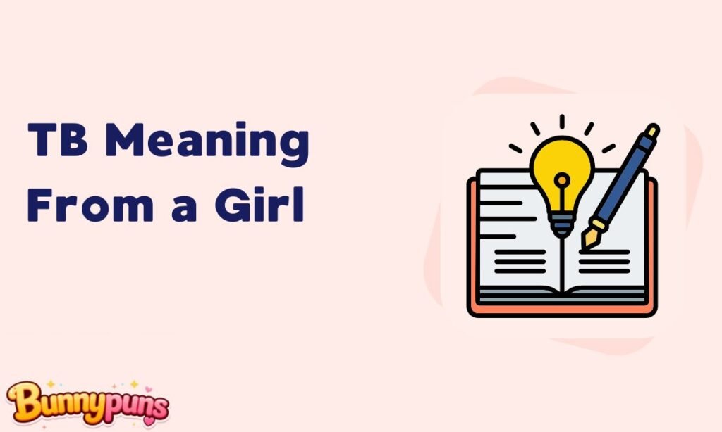 TB Meaning From a Girl