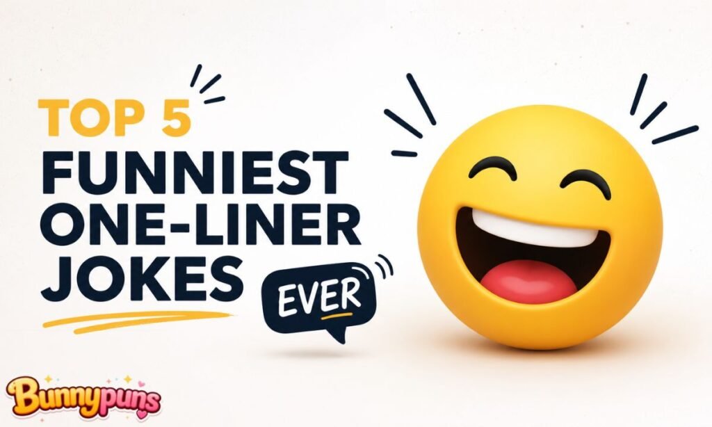 Top 5 Funniest One-Liner Jokes Ever