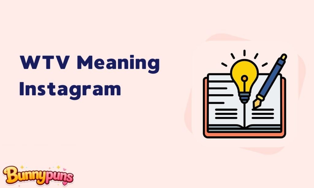 WTV Meaning Instagram