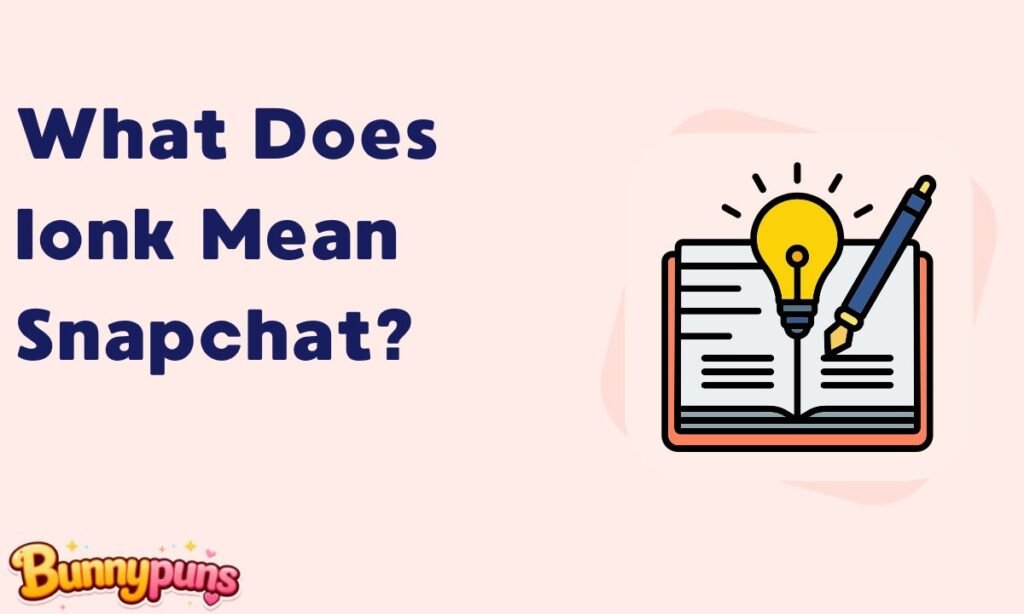 What Does Ionk Mean Snapchat