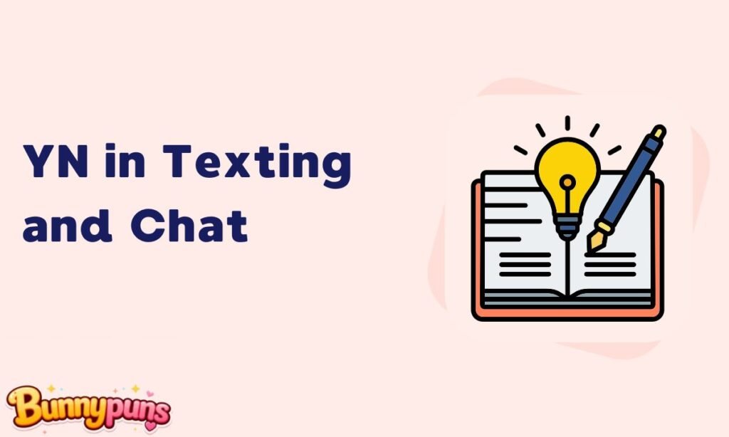 YN in Texting and Chat