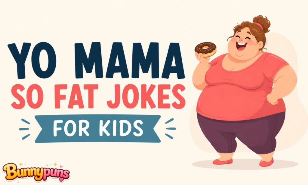 Yo Mama So Fat Jokes For Kids